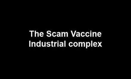 The Scam Vaccine Industrial complex