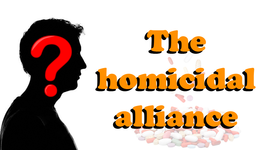 The homicidal alliance